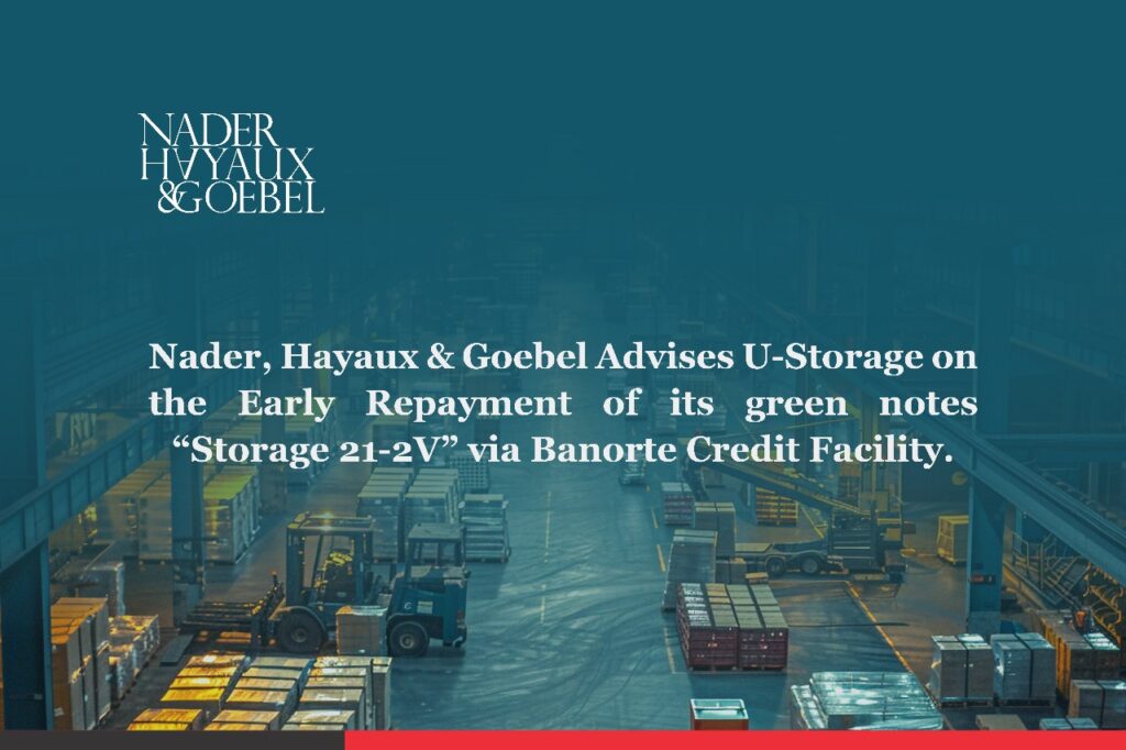 Nader Hayaux Goebel Advises U-Storage on the Early Repayment of its green notes “Storage 21-2V” via Banorte Credit Facility